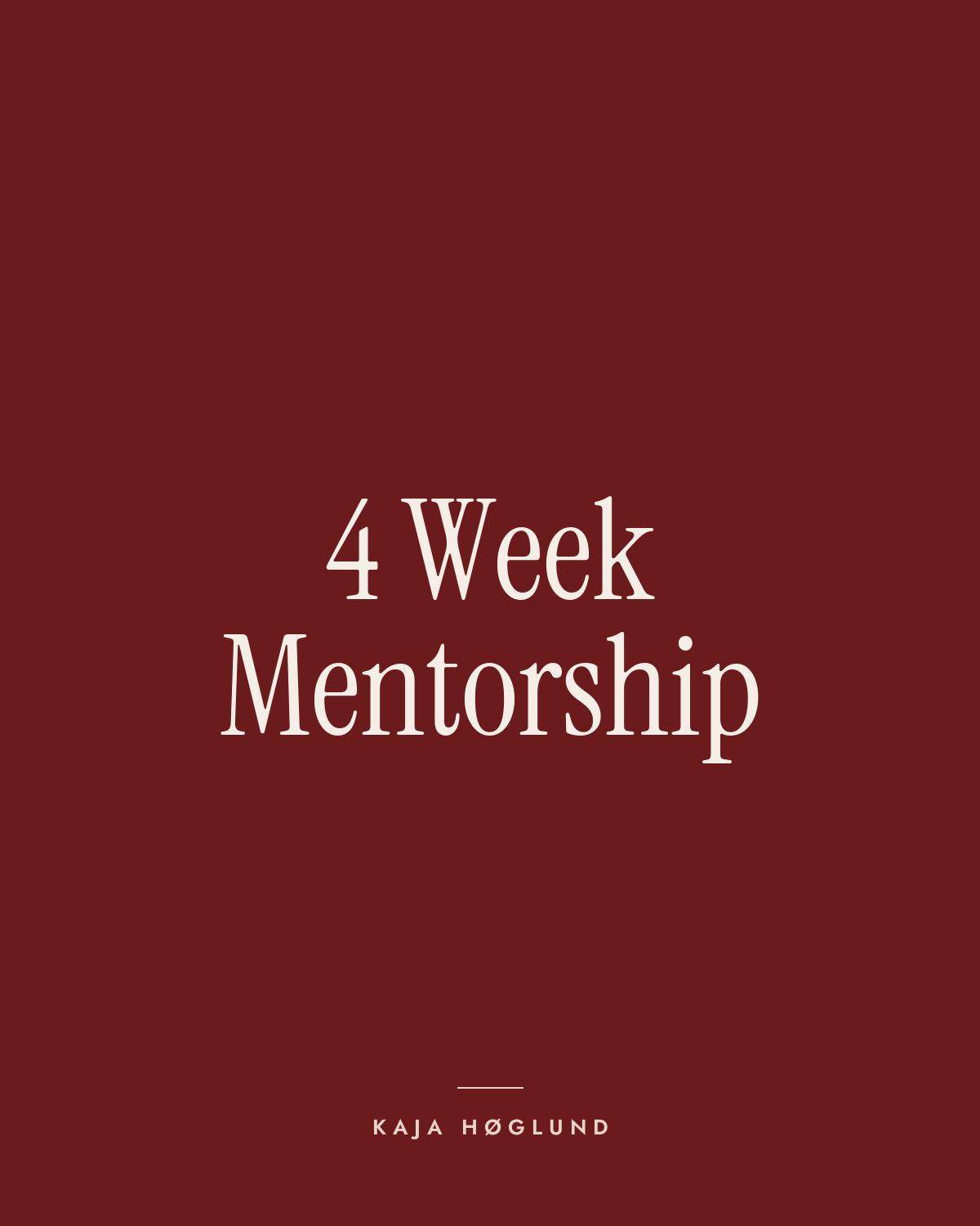 4 Week Mentorship